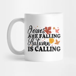 Leaves Are Falling Autumn Is Calling Mug